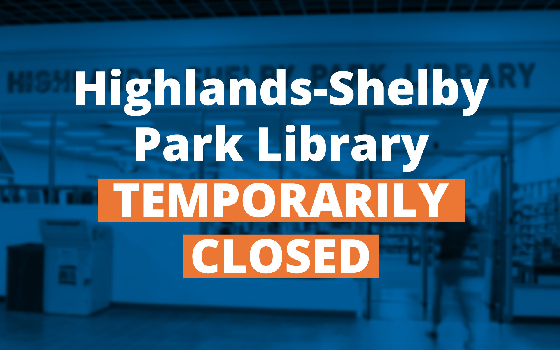 Highlands-Shelby Park Temporarily Closed