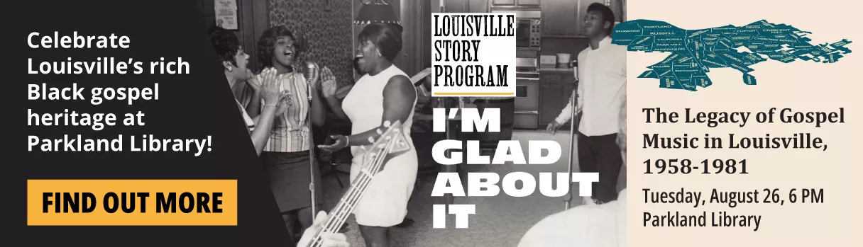 I&#039;m Glad About It: The Legacy of Gospel Music in Louisville, 1958-1981
